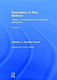 Depression in New Mothers : Causes, Consequences and Treatment Alternatives (Hardcover, 3 ed)