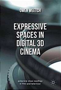Expressive Spaces in Digital 3D Cinema (Hardcover)