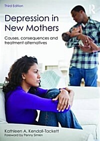 Depression in New Mothers : Causes, Consequences and Treatment Alternatives (Paperback, 3 ed)