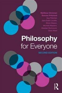 Philosophy for Everyone (Paperback, 2 ed)