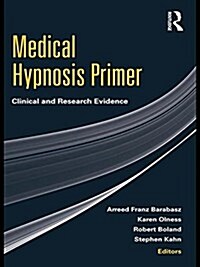 Medical Hypnosis Primer : Clinical and Research Evidence (Hardcover)