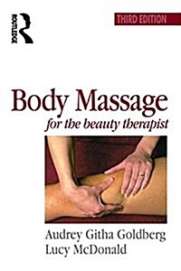 Body Massage for the Beauty Therapist (Hardcover, 3 ed)