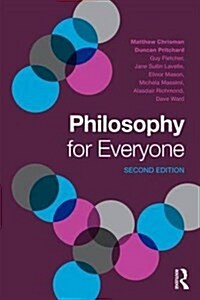 Philosophy for Everyone (Paperback, 2 ed)