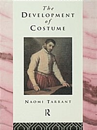 The Development of Costume (Hardcover)