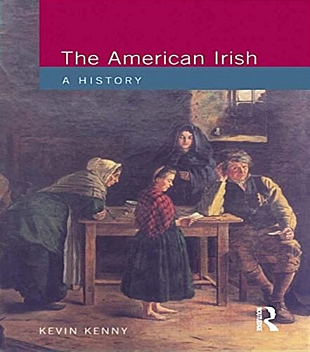 The American Irish : A History (Hardcover)