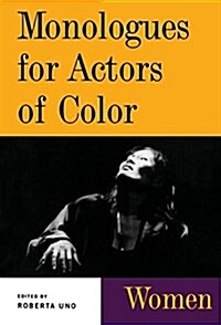 Monologues for Actors of Color : Women (Hardcover)