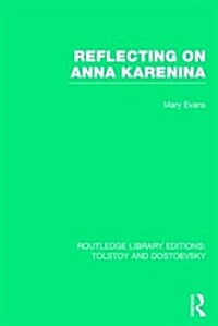 Reflecting on Anna Karenina (Paperback)