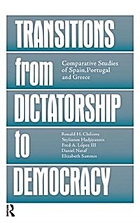 Transitions From Dictatorship To Democracy : Comparative Studies Of Spain, Portugal And Greece (Paperback)