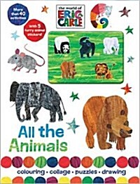 The World of Eric Carle All the Animals : Colouring, Collage, Puzzles, Drawing (Package)