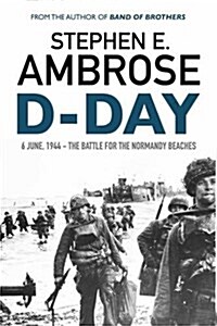 D-Day : June 6, 1944: The Battle For The Normandy Beaches (Paperback, Reissue)