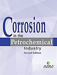 Corrosion in the Petrochemical Industry (Hardcover, 2 Rev ed)