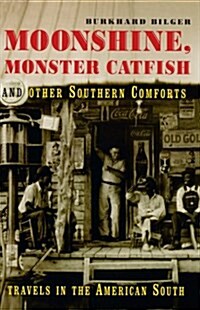 Moonshine, Monster Catfish and Other Southern Comforts (Paperback)