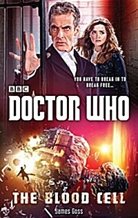 Doctor Who: The Blood Cell (12th Doctor Novel) (Paperback)