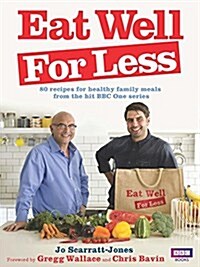 Eat Well for Less : 80 recipes for cost-effective and healthy family meals (Paperback)