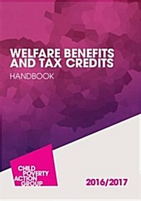 Welfare Benefits and Tax Credits Handbook (Paperback, 18 Rev ed)