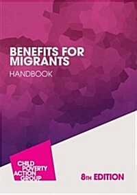 Benefits for Migrants Handbook (Paperback, 8 Rev ed)