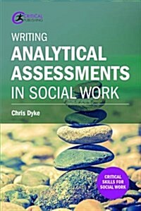 Writing Analytical Assessments in Social Work (Paperback)