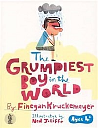 The Grumpiest Boy in the World (Paperback)