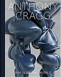 Anthony Cragg: Parts of the World: Retrospective (Hardcover)