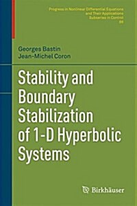 Stability and Boundary Stabilization of 1-D Hyperbolic Systems (Hardcover)