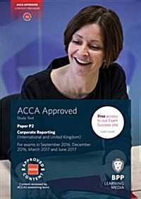 ACCA P2 Corporate Reporting (International & UK) : Study Text (Paperback)