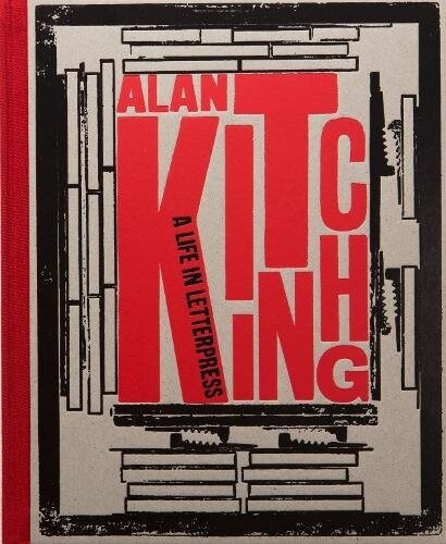 Alan Kitching Special Edition: A Life in Letterpress (Hardcover)