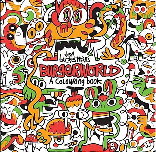 Jon Burgermans Burgerworld : A Colouring Book (Paperback)