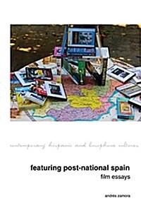 Featuring Post-National Spain.  Film Essays. (Hardcover)