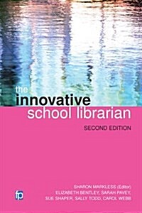The Innovative School Librarian (Paperback, 2 ed)