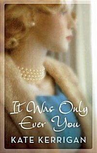 It Was Only Ever You (Hardcover)