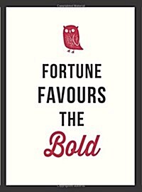 Fortune Favours the Bold (Hardcover)