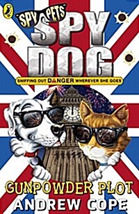 [중고] Spy Dog: The Gunpowder Plot (Paperback)