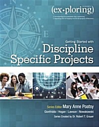 Exploring Getting Started with Discipline Specific Projects (Paperback)