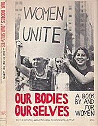 Our Bodies, Ourselves: A Book by and for Women (Paperback)