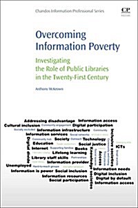 Overcoming Information Poverty : Investigating the Role of Public Libraries in The Twenty-First Century (Paperback)