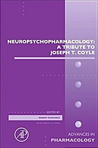 Neuropsychopharmacology: A Tribute to Joseph T. Coyle: Volume 76 (Hardcover)