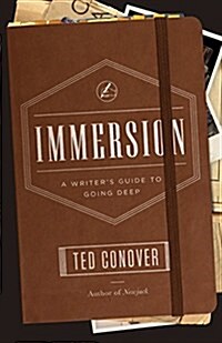 Immersion: A Writers Guide to Going Deep (Paperback)