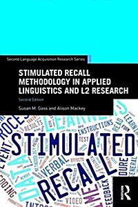 Stimulated Recall Methodology in Applied Linguistics and L2 Research (Paperback, 2 ed)