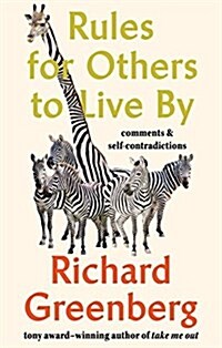 Rules for Others to Live by: Comments and Self-Contradictions (Hardcover)