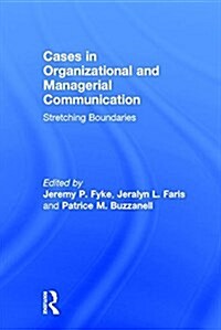Stretching Boundaries: Cases in Organizational and Managerial Communication (Hardcover)