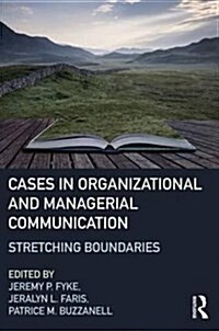 Stretching Boundaries: Cases in Organizational and Managerial Communication (Paperback)