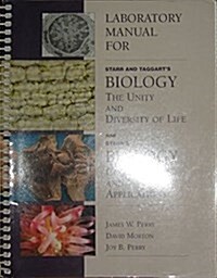 Laboratory Manual for Starr/Taggarts Biology: The Unity and Diversity of Life, 9th and Starrs Biology: Concepts and Applications (Spiral, 8)