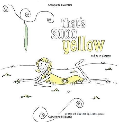 Thats Sooo Yellow: And So Is Chrissy (Paperback)