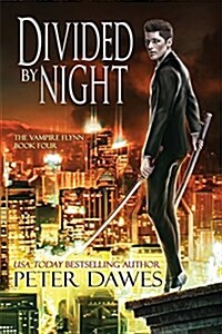 Divided by Night: Book Four of the Vampire Flynn (Paperback)