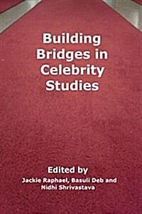 Building Bridges in Celebrity Studies (Paperback)