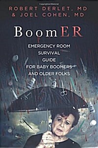 Boomer Emergency Room Survival Guide for Baby Boomers and Older Folks (Paperback)