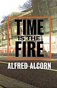 Time Is the Fire (Paperback)