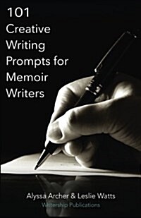 101 Creative Writing Prompts for Memoir Writers (Paperback)