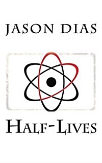 Half-Lives (Paperback)