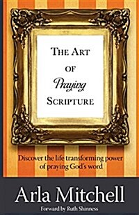 The Art of Praying Scripture (Paperback, 2)